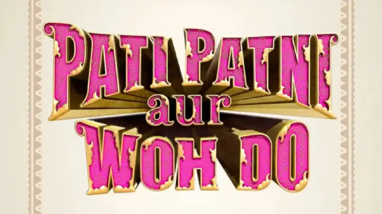 Pati Patni Aur Woh Do